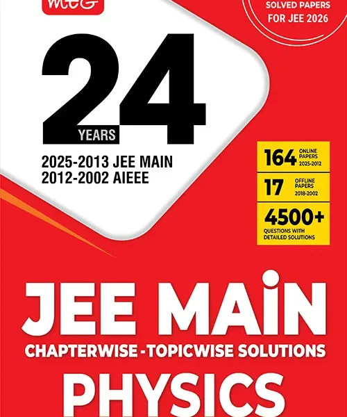 24 Years JEE MAIN Chapter wise Topic wise (2025-2002) – Physics For 2026 Exam