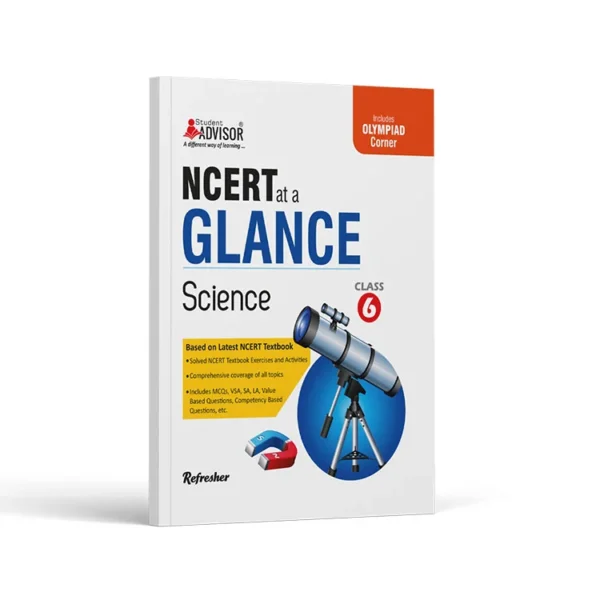 Advisor NCERT at a Glance Science, Class 6th Refresher