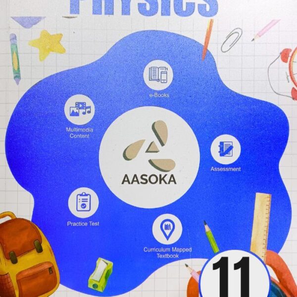 Aasoka Physics Textbook For Class 11th | By Satish K. Gupta