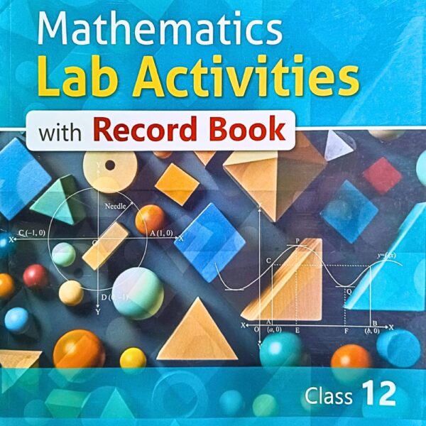 Goyal Brothers Mathematics Lab Activities With Record Book For Class 12th