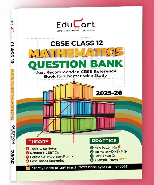 Educart CBSE Class 12 Mathematics Question Bank 2025-26 New Syllabus 2026 - Bhandari Stationers