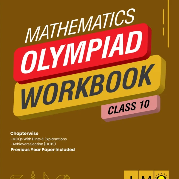 Mathematics Olympiad Workbook For Class 10th 2025-2026 Edition