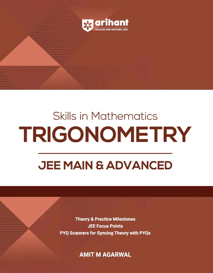 Arihant Trigonometry for JEE Main & Advanced By Amit M Agarwal Revised Edition 2027 - Bhandari Stationers Arihant Trigonometry for JEE Main & Advanced By Amit M Agarwal Revised Edition 2027 - Bhandari Stationers