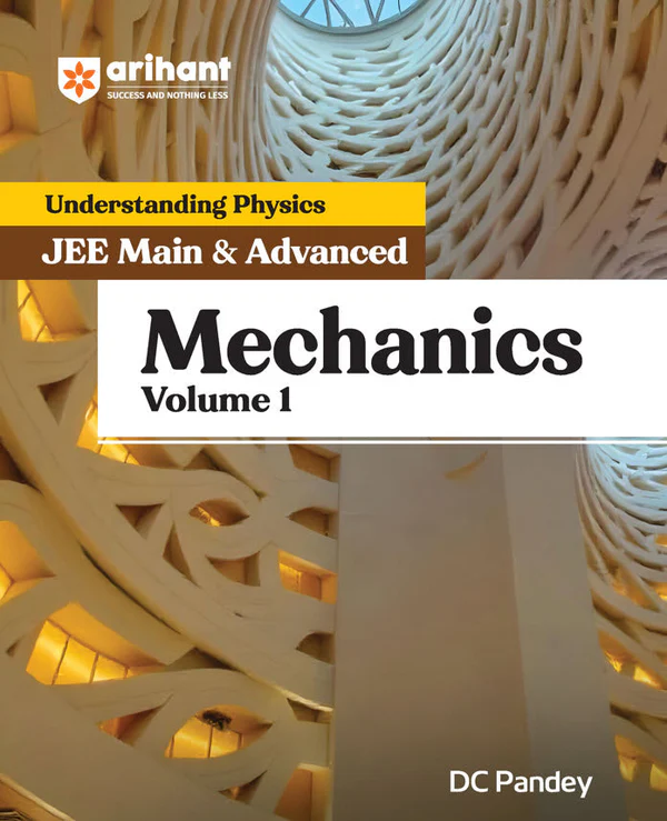 Arihant Understanding Physics Mechanics (Volume 1) for JEE Main & Advanced | Edition 2025-26 | By DC Pandey - Bhandari Stationers