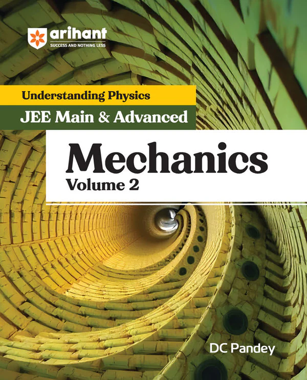 Arihant Understanding Physics Mechanics (Volume 2) for JEE Main & Advanced | Edition 2025-26 | By DC Pandey - Bhandari Stationers