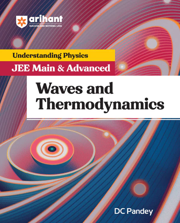 Arihant Understanding Physics Waves & Thermodynamics for JEE Main & Advanced | Edition 2025-26 | By DC Pandey - Bhandari Stationers