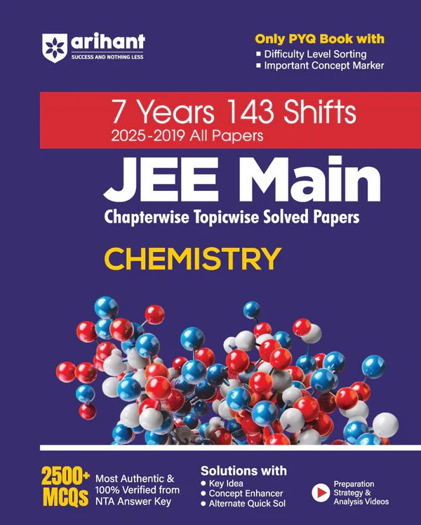 Arihant JEE Main Chemistry | 7 Years 143 Shifts (2025-2019 All Papers) | Chapterwise- Topicwise Solved Papers | 2500+ MCQs - Bhandari Stationers