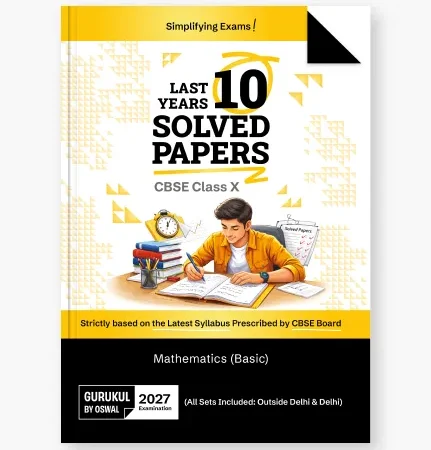 Gurukul By Oswal Mathematics Basic 10 Years Solved Papers for CBSE Class 10th Exam 2027 - Bhandari Stationers