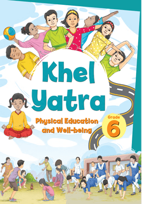 Khel Yatra NCERT Physical Education And Well-Being Textbook For Class 6 | Latest Edition - Bhandari Stationers - Best Stationery Store In Kota