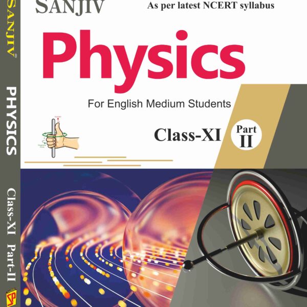 Sanjiv NCERT Passbook Class – 11th Physics Part-II Book 2026- Examination - Bhandari Stationers