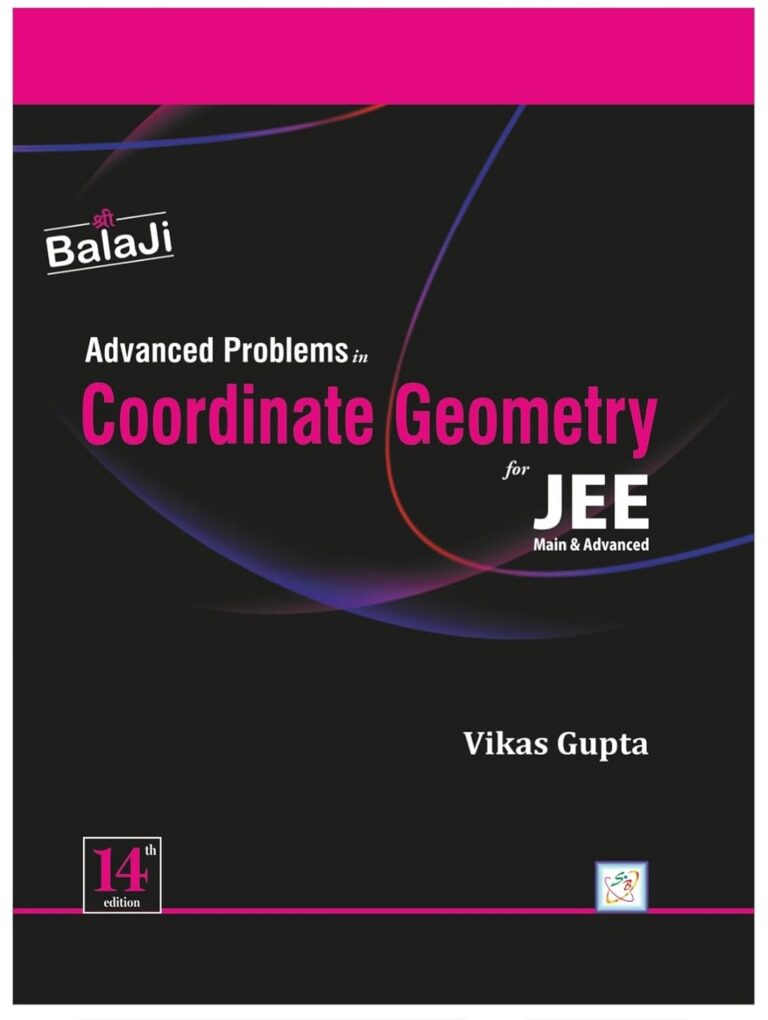 Shri Balaji Coordinate Geometry For JEE Main & Advanced 14th Edition By Vikas Gupta - Bhandari Stationers