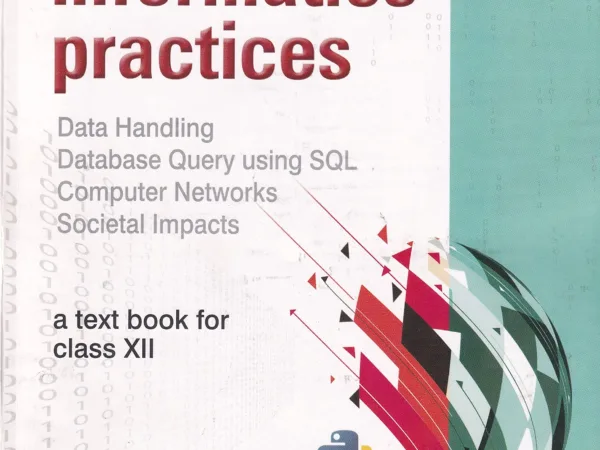 Informatics Practices Textbook For Class 12th | By Sumita Arora - Bhandari Stationers - Best Stationery Store In Kota