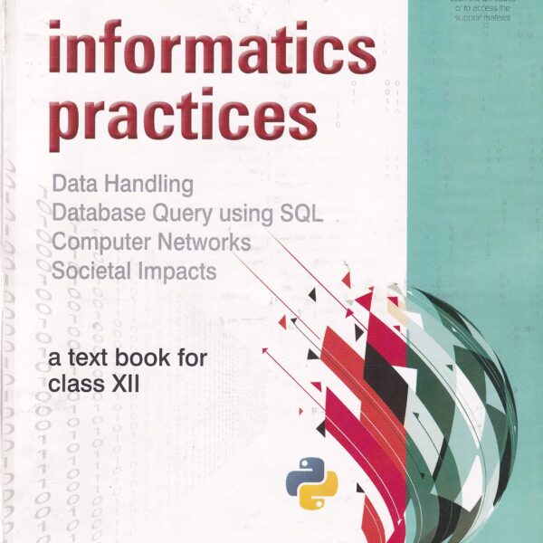 Informatics Practices Textbook For Class 12th | By Sumita Arora - Bhandari Stationers
