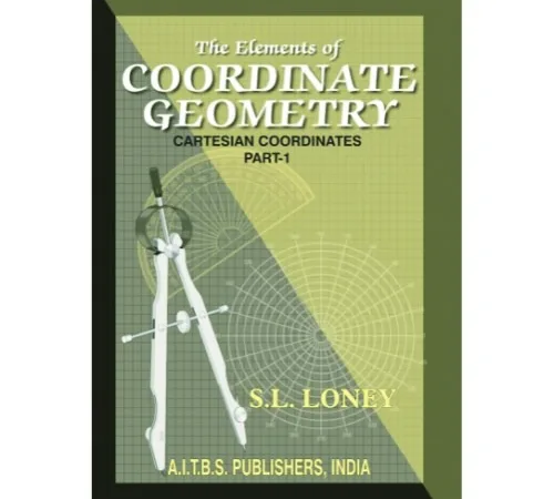 The Elements Of Coordinate Geometry Cartesian Coordinates Part-I By S.L. Loney - Bhandari Stationers - Best Stationery Store In Kota