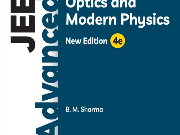 Cengage JEE Advanced Optics and Modern Physics By B. M. Sharma New Edition 4e - Bhandari Stationers