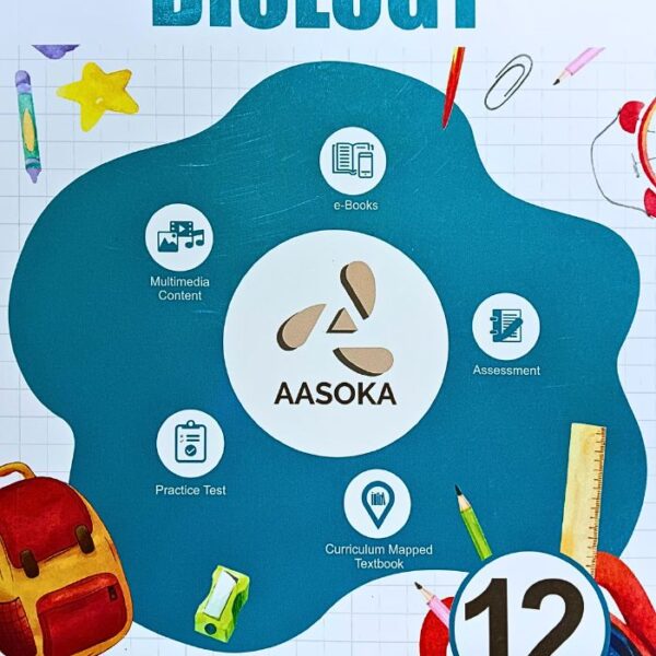 Aasoka Biology Textbook For Class 12th | By Ashok Sabharwal - Bhandari Stationers