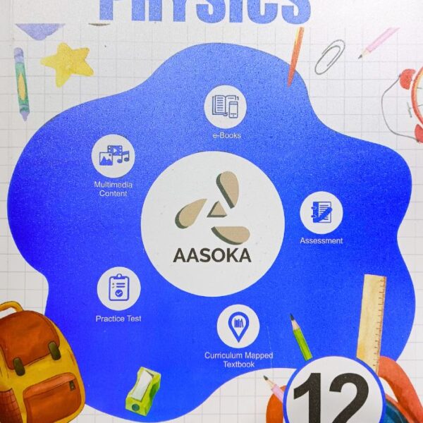 Aasoka Physics Textbook For Class 12th | By Satish K. Gupta - Bhandari Stationers