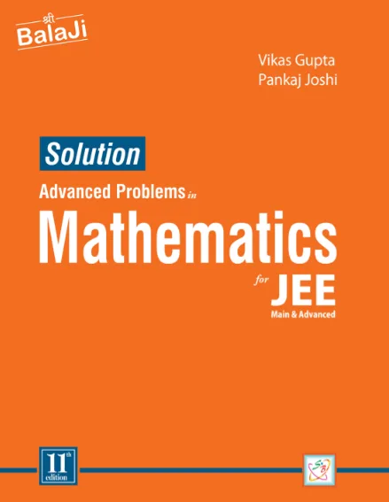 Shree Balaji Solution Advanced Problems Mathematics For JEE Main & Advanced 11th Edition - Bhandari Stationers - Best Stationery Store In Kota