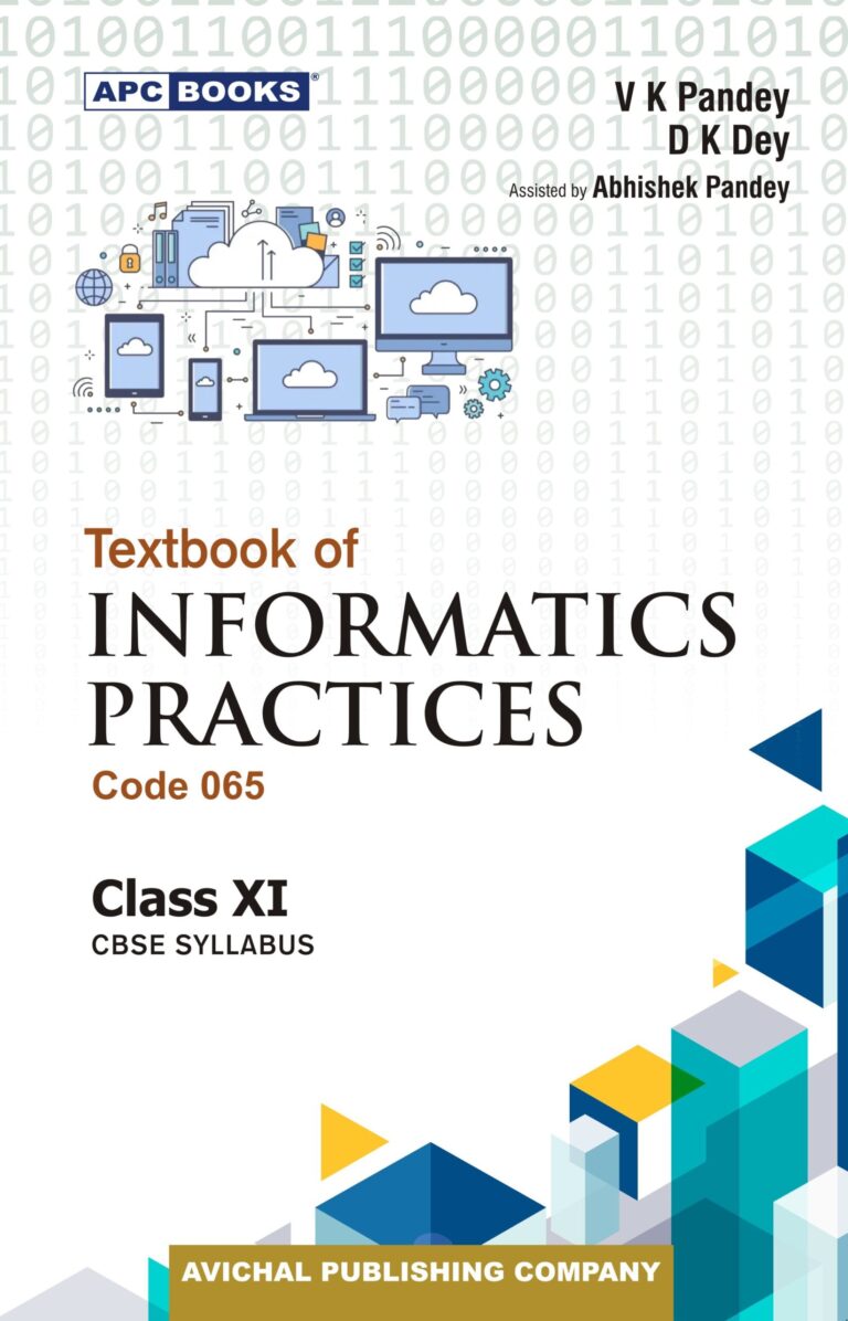 APC Books Textbook of Informatics Practices (Code 065) Class - XI CBSE Syllabus - Bhandari Stationers
