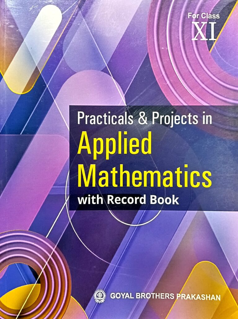 Goyal Brother Practical & Project In Applied Mathematics With Record Book For Class 11th - Bhandari Stationers - Best Stationery Store In Kota