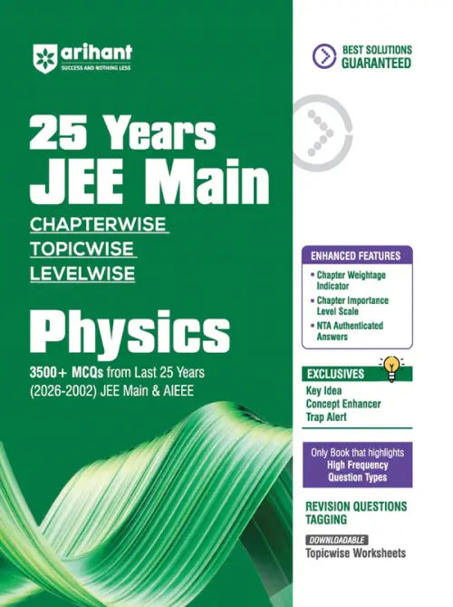 Arihant 25 Years Physics JEE Main Preparation Chapterwise & Topicwise - Bhandari Stationers Arihant 25 Years Physics JEE Main Preparation Chapterwise & Topicwise - Bhandari Stationers