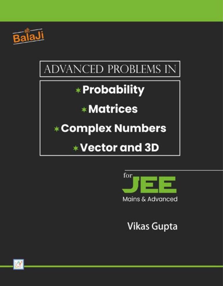 Shri Balaji Probability, Matrices, Complex Numbers, Vector and 3D For JEE Mains & Advanced By Vikas Gupta - Bhandari Stationers
