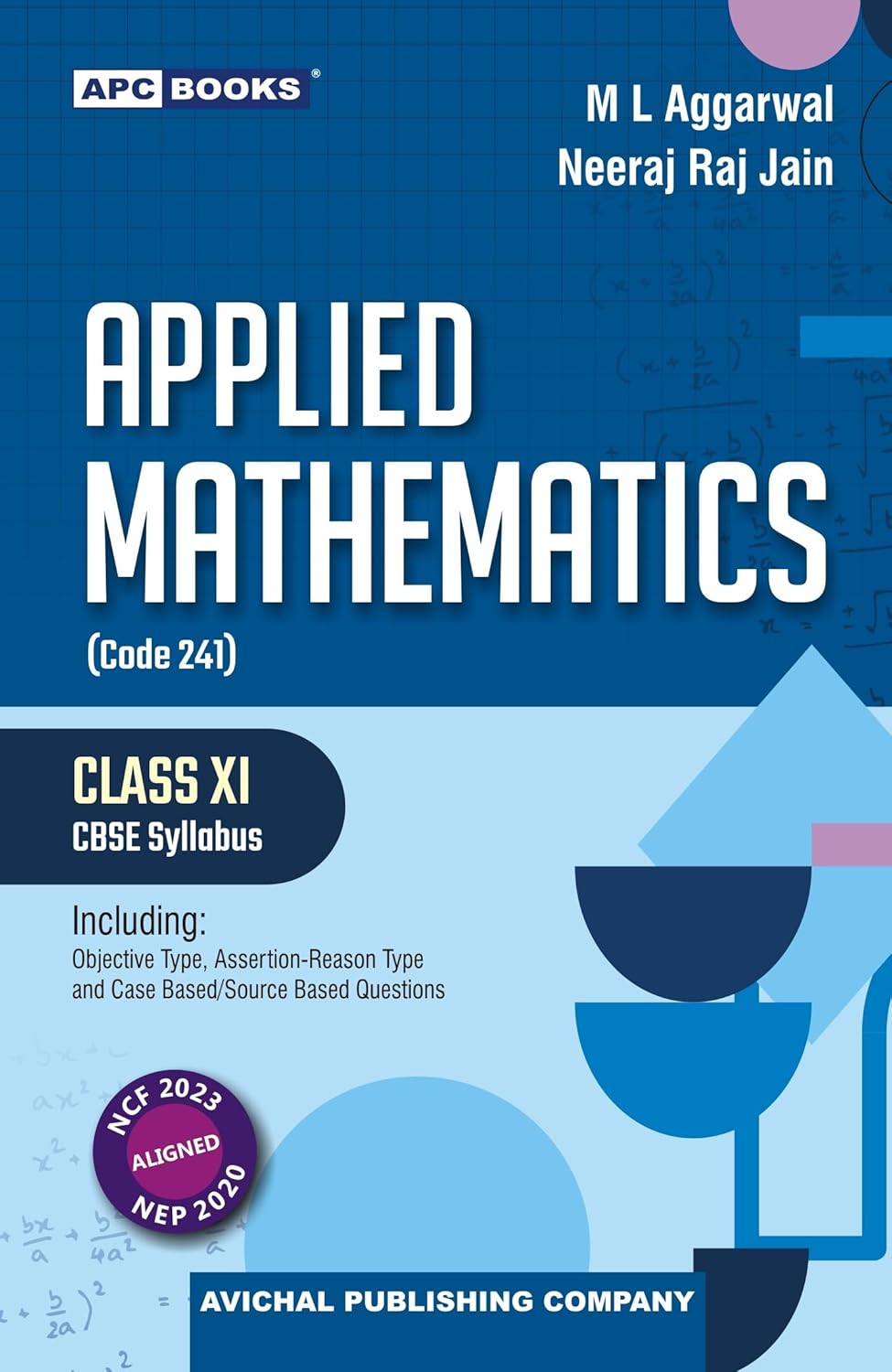 APC Books Applied Mathematics Textbook For Class 11th By M L Aggarwal New Edition - Bhandari Stationers APC Books Applied Mathematics Textbook For Class 11th By M L Aggarwal New Edition - Bhandari Stationers