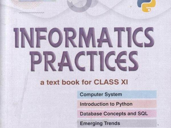 Informatics Practices Textbook For Class 11th By Sumita Arora - Bhandari Stationers
