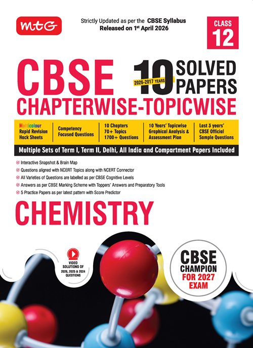 MTG Chemistry Chapterwise-Topicwise 10 Years Solved Paper For CBSE Class 12th