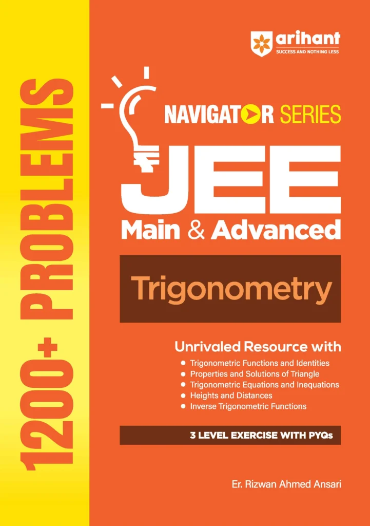 Arihant Trigonometry 2000+ Problems Best Textbook For JEE Main & Advanced By Er. Rizwan Ahmed Ansari - Bhandari Stationers