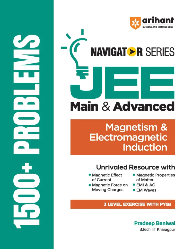 Arihant Magnetism & electromagnetic Induction 1500+ Problems For JEE Main & Advanced By Pradeep Beniwal - Bhandari Stationers