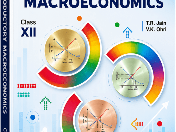 VK Introductory Macroeconomics For Class 12th By T.R. Jain & V.K. Ohri New Edition - Bhandari Stationers