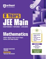 Arihant 8 Years JEE Main Mathematics 3000+ MCQs Book For 2027 Exam Latest Edition - Bhandari Stationers