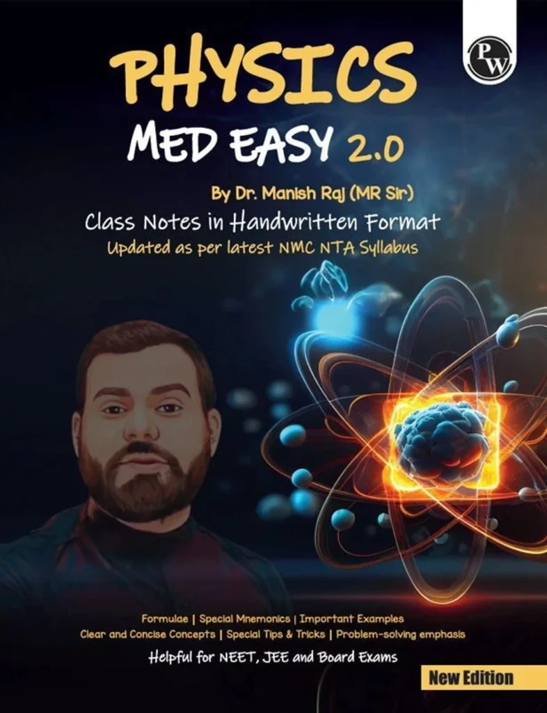 PW Physics Med Easy 2.0 Handwritten Notes By Dr. Manish Raj (MR Sir) For NEET | JEE Students - Bhandari Stationers