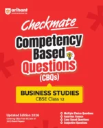 Arihant Checkmate Business Studies For Class 12th PYQs & CBQs (Competency Based Questions & Previous Year Question) Latest Edition 2027 - Bhandari Stationers