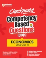 Arihant Checkmate Economics For Class 12th PYQs & CBQs (Competency Based Questions & Previous Year Question) Latest Edition 2027 - Bhandari Stationers Kota