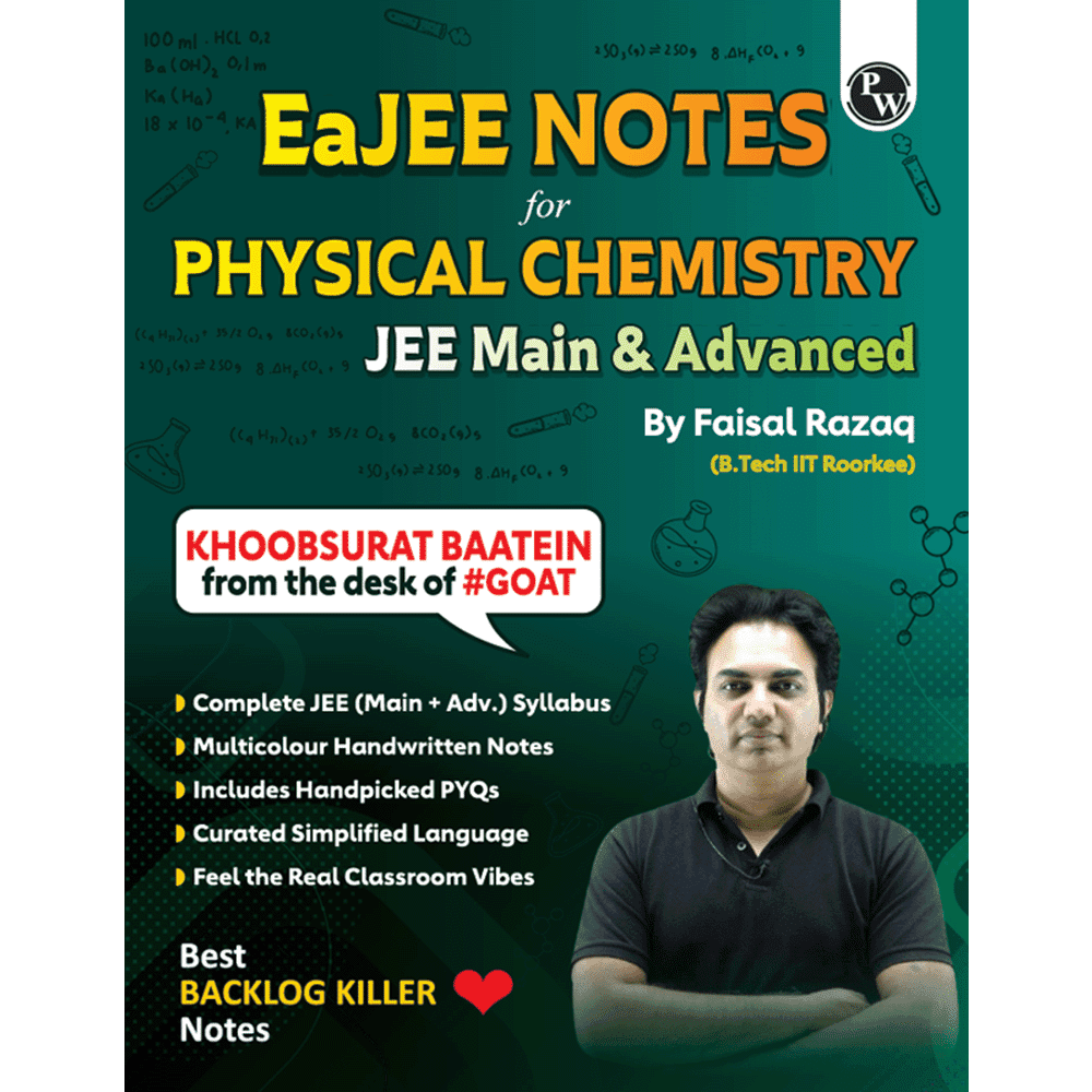 PW EaJEE Notes Physical Chemistry For JEE Main & Advanced By Faisal Razaq - Bhandari Stationers Kota