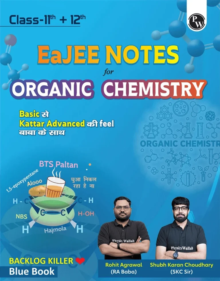 PW EaJEE Notes Organic Chemistry For JEE Main & Advanced By RA Baba & SKC Sir Latest Edition 2027 - Bhandari Stationers Kota
