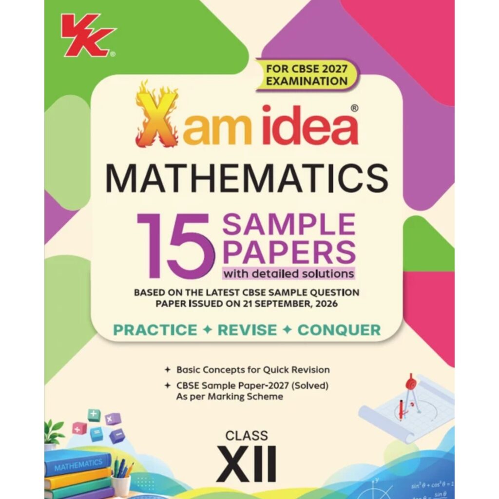 VK Xam Idea Mathematics 15 Sample Paper For CBSE Class 12th 2027 Exam With Detailed Solutions - Bhandari Stationers Kota